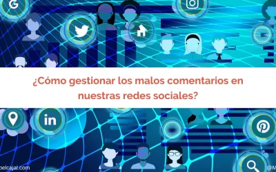 ¿Cómo gestionar los malos comentarios en nuestras redes sociales?