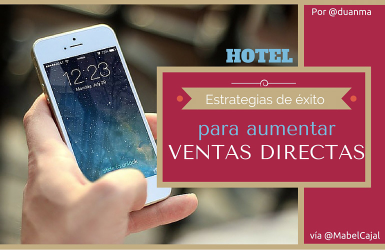 4 Estrategias de éxito que harán irresistibles las ventas de tu hotel.