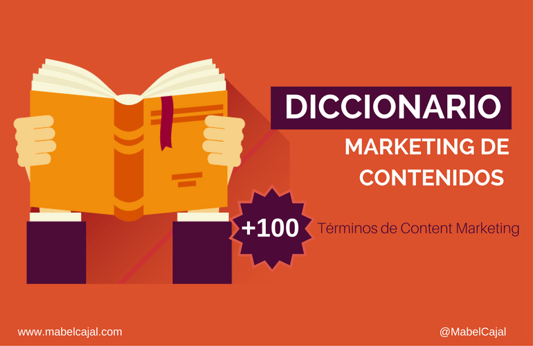 El gran Diccionario Marketing de Contenidos con +100 términos de Content Marketing