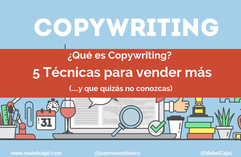 ¿Qué es Copywriting? Descubre las 5 técnicas que te ayudarán a vender más