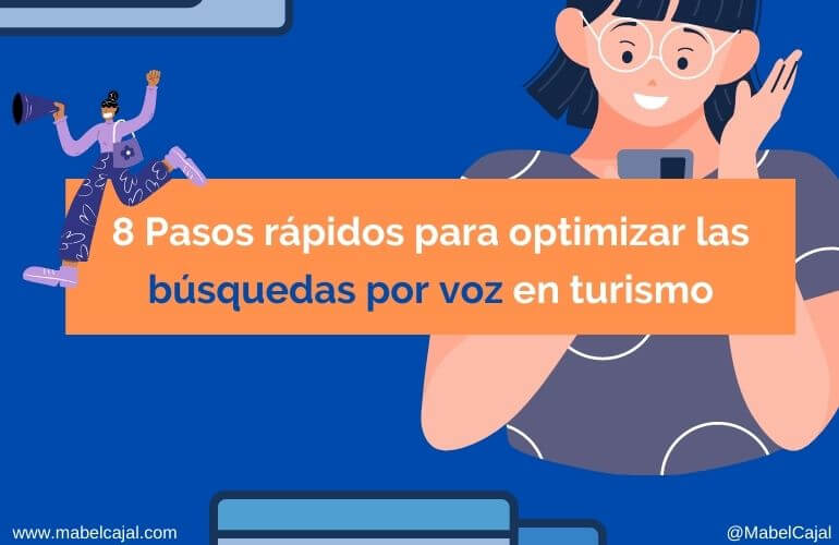 8 Pasos rápidos para optimizar las búsquedas por voz de tu web turística