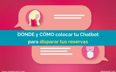 Dónde y cómo colocar tu Chatbot para disparar tus reservas: 6 puntos de contacto estratégicos