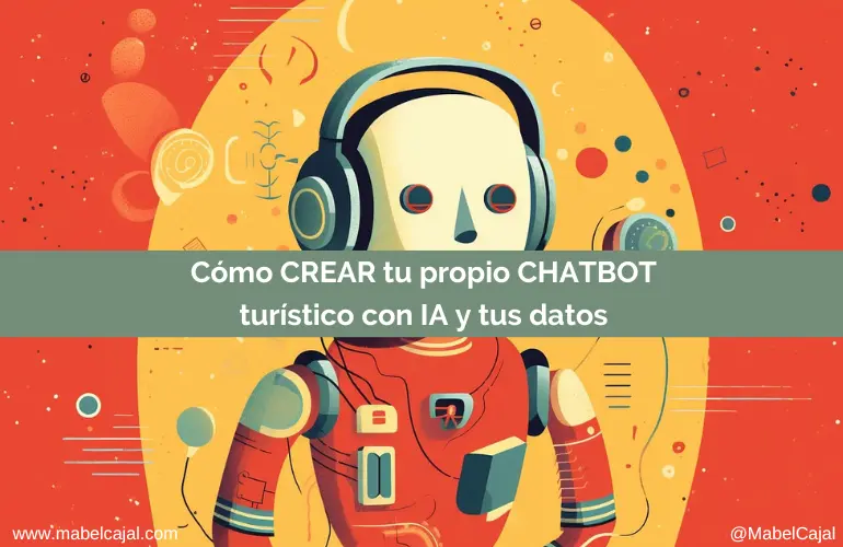 crear Chatbot turístico con IA y tus datos