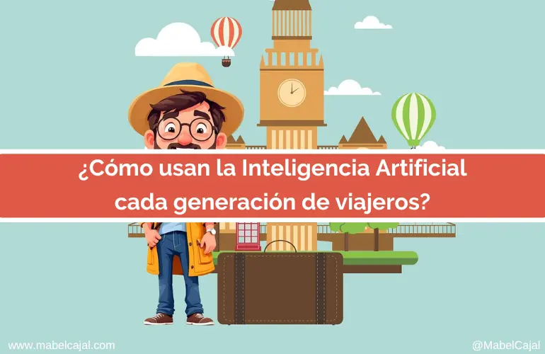 Como usan la Inteligencia Artificial cada generacion de viajeros