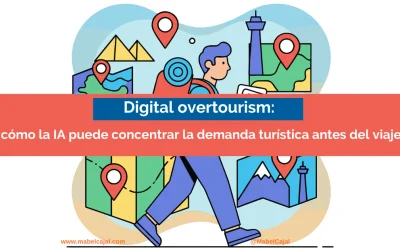 Digital overtourism: cómo la IA puede concentrar la demanda turística antes del viaje